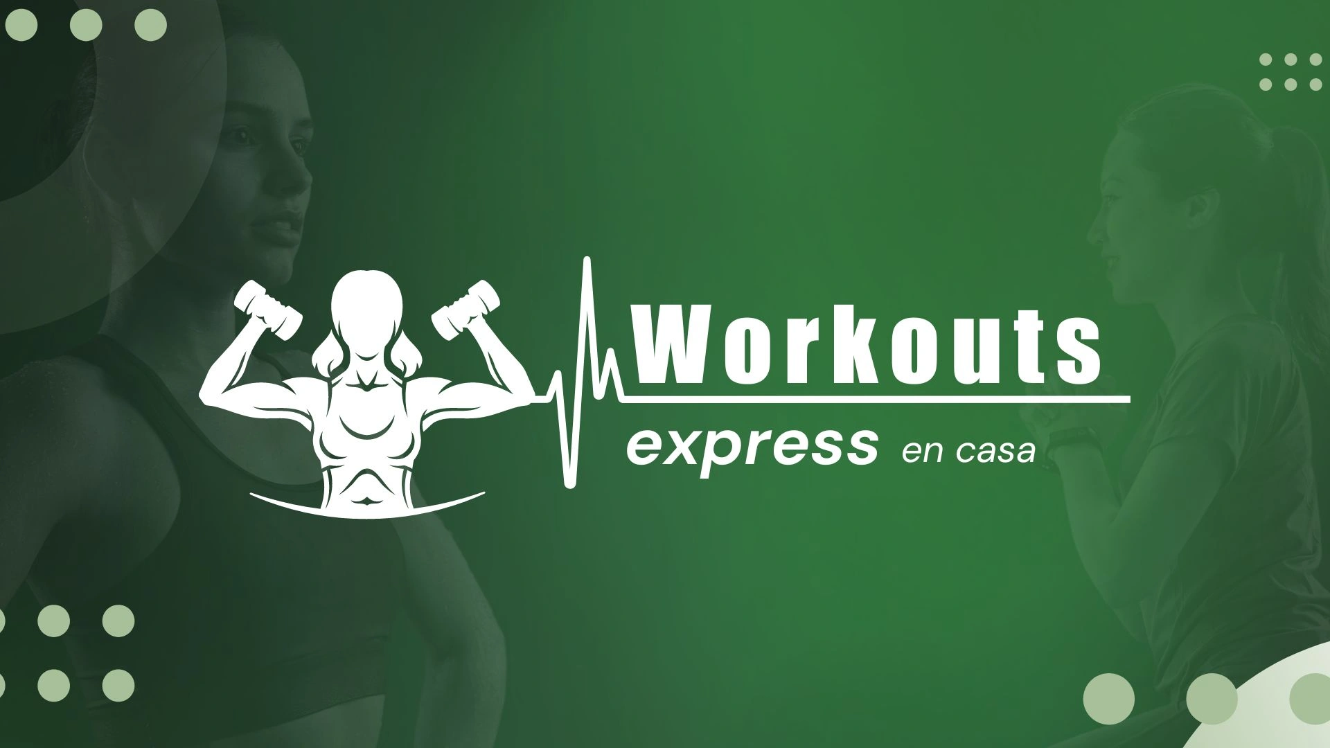 WORKOUTS EXPRESS EN CASA